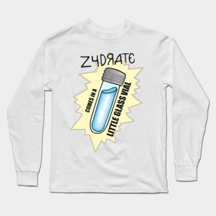 Zydrate comes in a little glass vial Long Sleeve T-Shirt